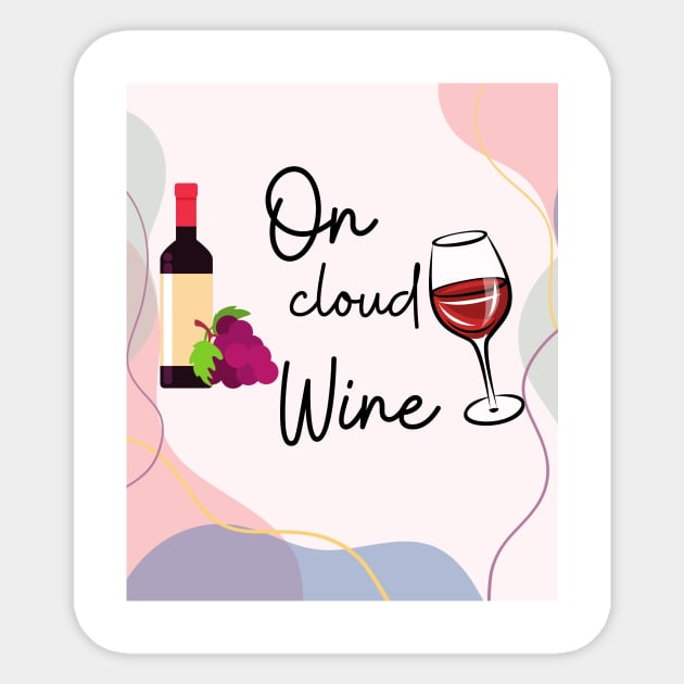 I'm On Cloud Wine/ Awesome Wine Lover Gift Sticker by ELMAARIF